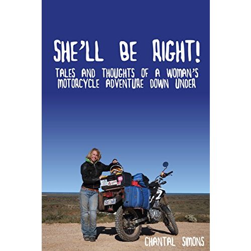 She'll be right! Tales and thoughts of a woman's motorcycle adventure Down Under